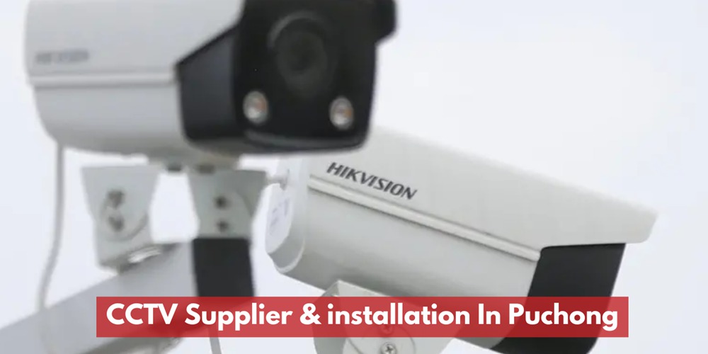 CCTV Supplier & Installation In Puchong